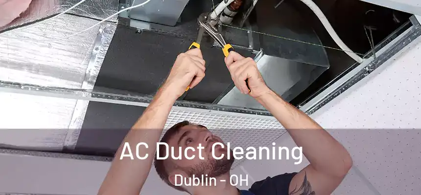  AC Duct Cleaning Dublin - OH