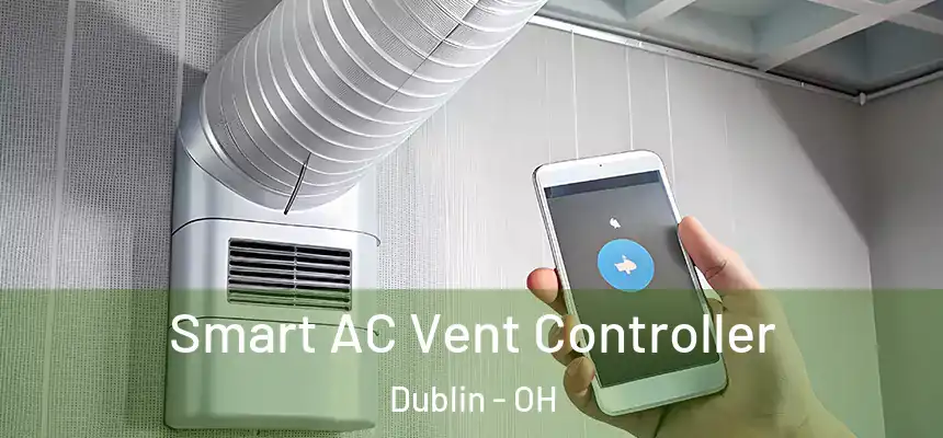  Smart AC Vent Controller Dublin - OH